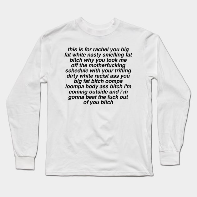 This Is For Rachel Voicemail Long Sleeve T-Shirt by donaldapples